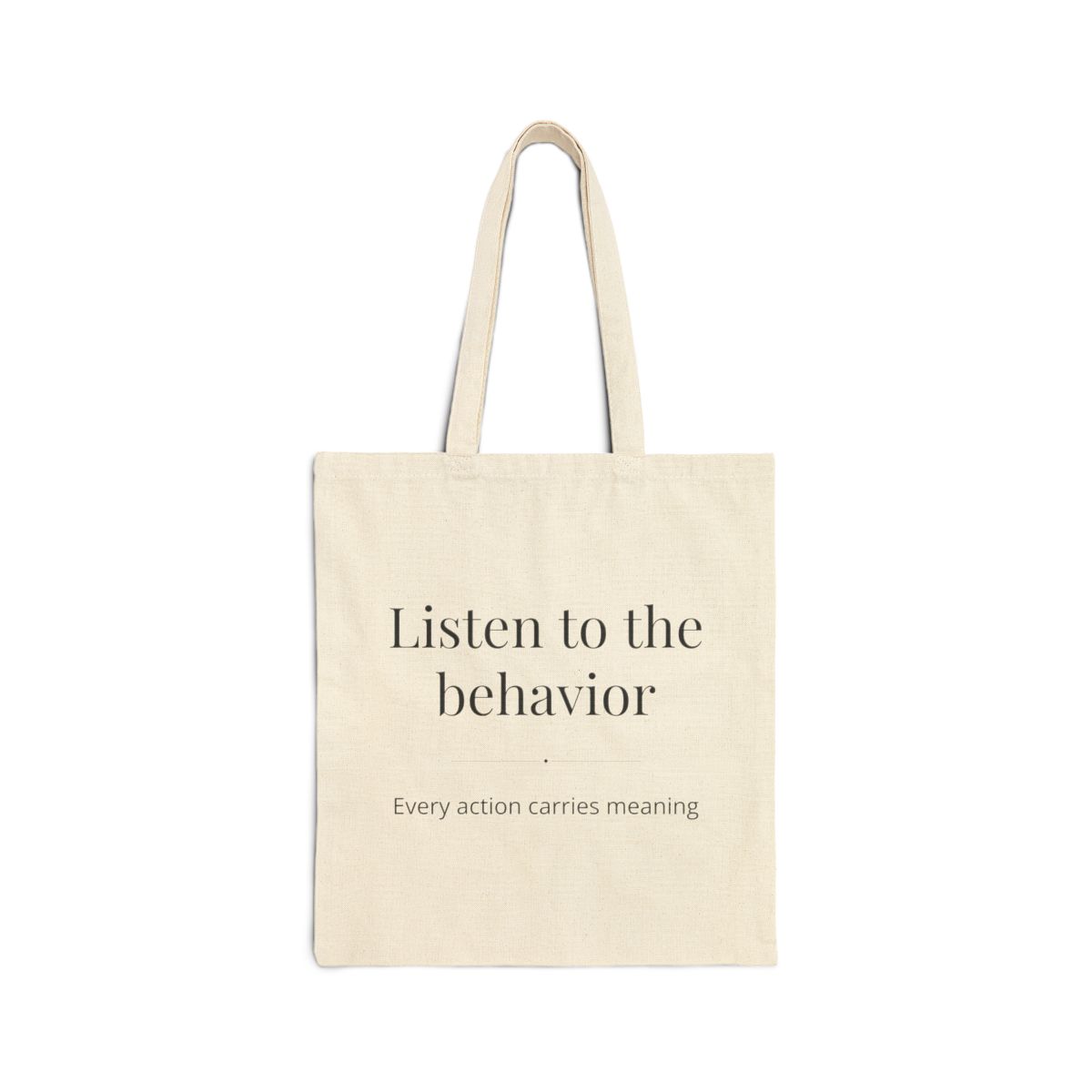"Listen to the Behavior" Eco Bag - Natural - Image 2