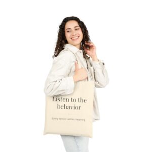 "Listen to the Behavior" Eco Bag - Natural