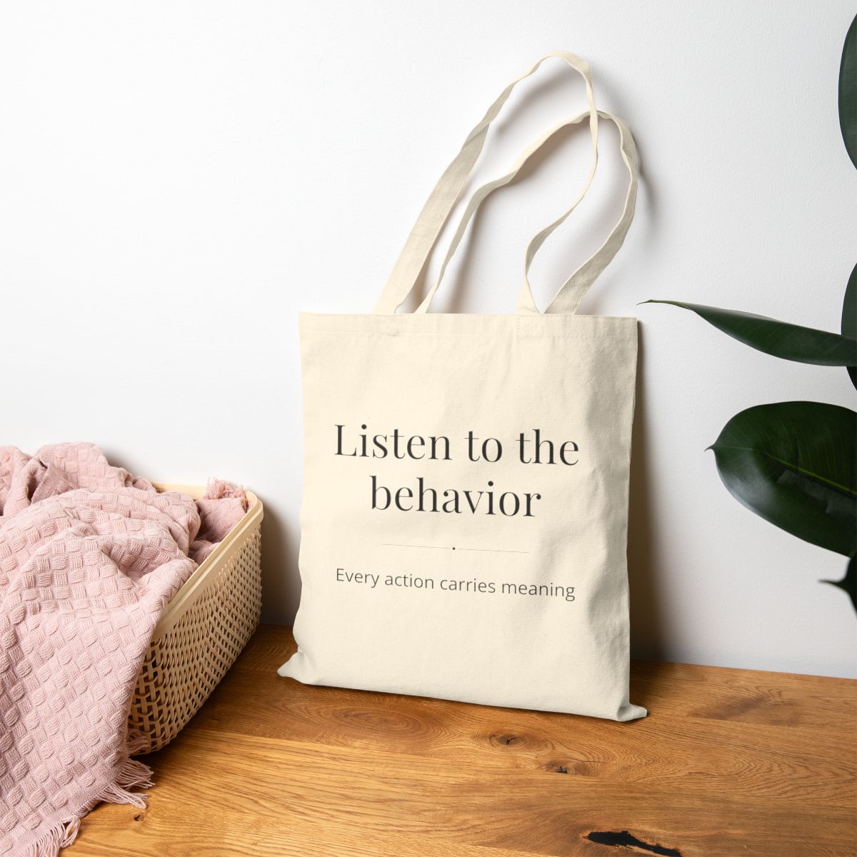 "Listen to the Behavior" Eco Bag - Natural - Image 3